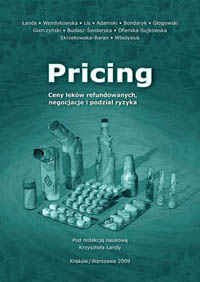 Pricing. Ceny lekĂłw refundowanych, negocjacje i podziaĹ ryzyka